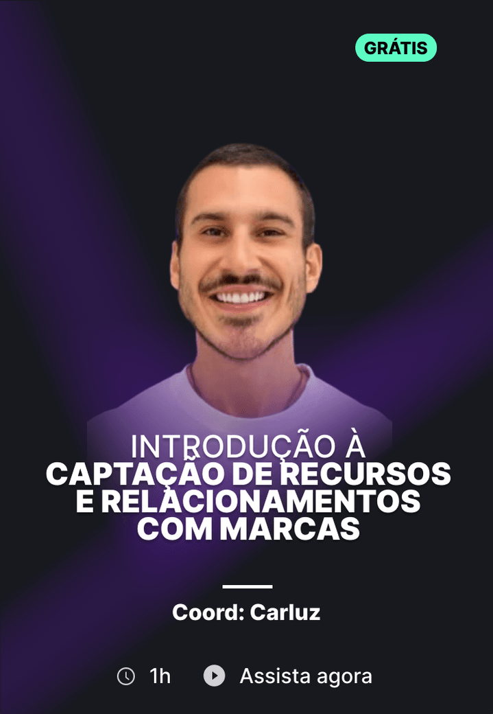Introdução à Captação de Recursos e Relacionamentos com Marcas